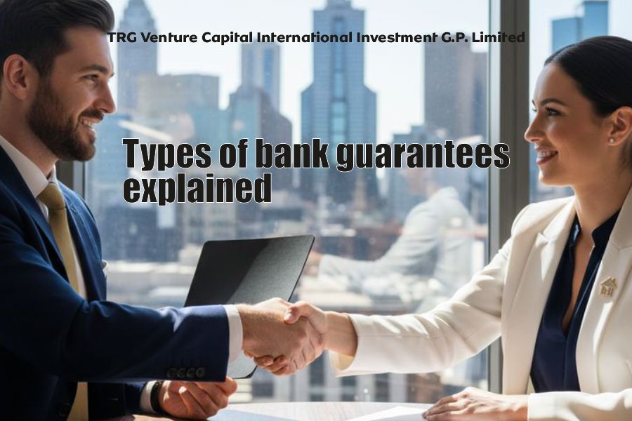Types of bank guarantees explained with professional business handshake in global trade finance - TRG Venture Capital International Investment G.P. Limited